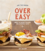 Joy The Baker Over Easy | Joy Wilson