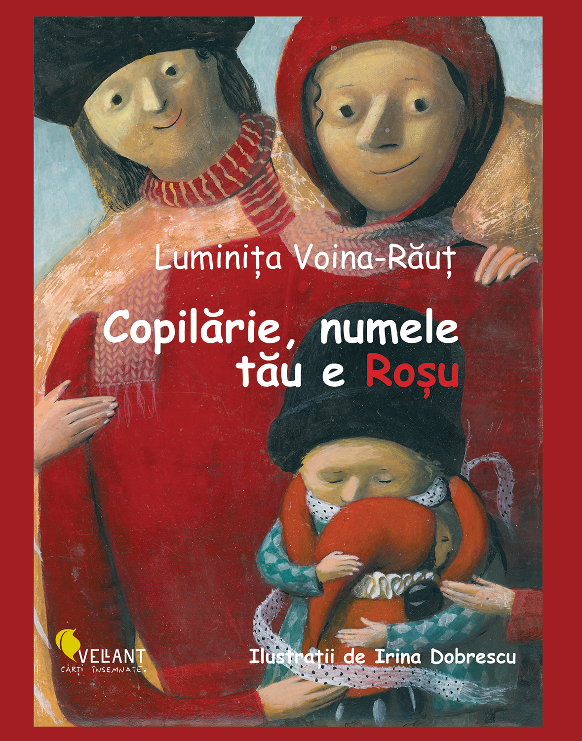 Copilarie, numele tau e Rosu