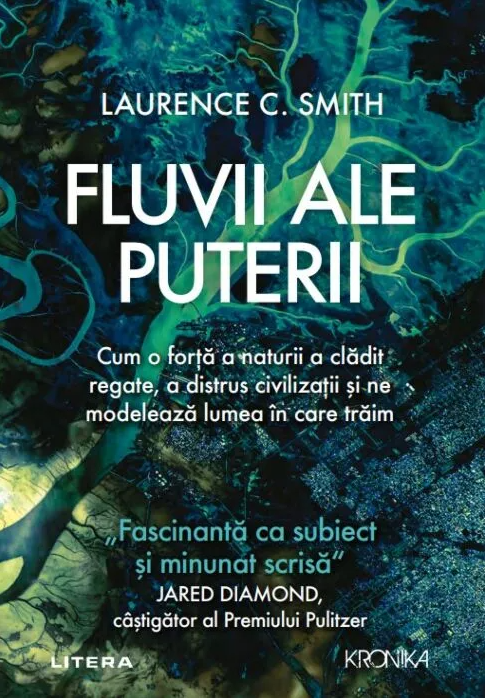 Fluvii ale puterii | Laurence C. Smith