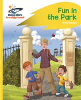 Reading Planet - Fun in the Park - Yellow: Rocket Phonics | Anne Glennie