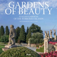 Gardens of Beauty | Dario Fusaro, Paolo Pejrone