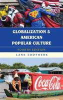 Globalization and American Popular Culture | Lane Crothers