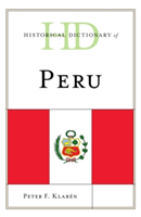 Historical Dictionary of Peru | Peter Flindell Klaren