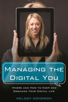 Managing the Digital You | Melody Condron