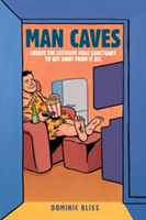 Man Caves | Dominic Bliss