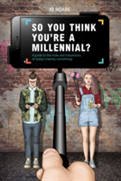 So You Think You\'re a Millennial? | Jo Hoare