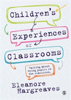 Children\'s experiences of classrooms | Eleanore Hargreaves