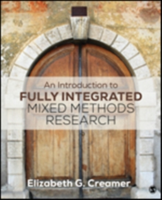 An Introduction to Fully Integrated Mixed Methods Research | Elizabeth G. Creamer
