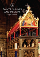 Saints, Shrines and Pilgrims | Roger Rosewell