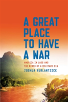 A Great Place to Have a War | Joshua Kurlantzick