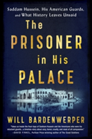 The Prisoner in His Palace | Will Bardenwerper