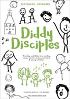 Diddy Disciples 1: September to December | Sharon Moughtin-Mumby