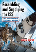 Assembling and Supplying the ISS | David J. Shayler