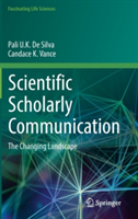 Scientific Scholarly Communication | Pali U. K. De Silva, Candace K. Vance