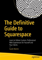 The Definitive Guide to Squarespace | Sarah Martin