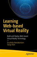 Learning Web-based Virtual Reality | Srushtika Neelakantam, Tanay Pant