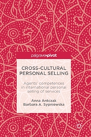 Cross-Cultural Personal Selling | Anna Antczak-Barzan, Barbara A. Sypniewska