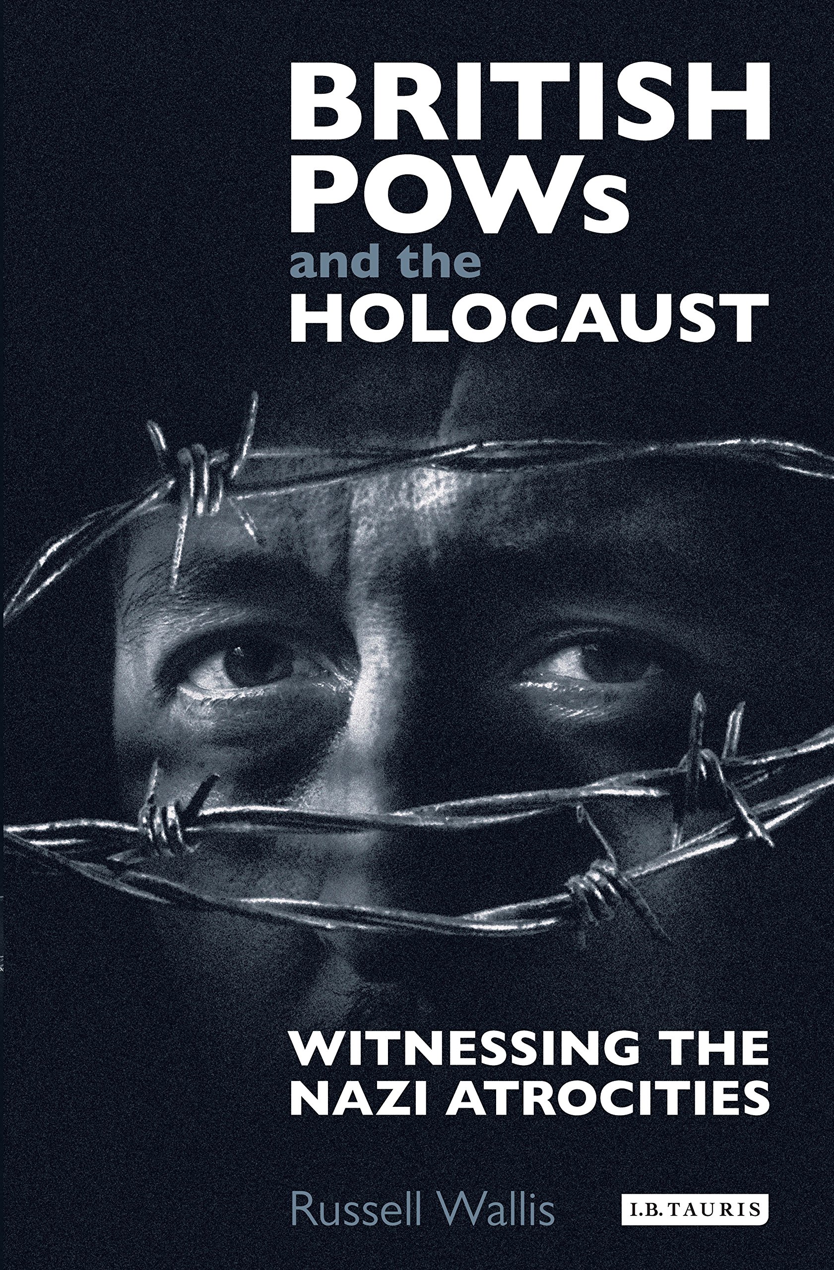 British Pows and the Holocaust | Russell Wallis