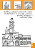 Building Design, Construction and Performance in Tropical Climates |