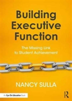 Building Executive Function | USA) Nancy (Innovative Designs for Education Sulla