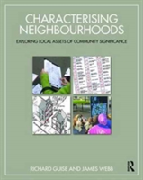 Characterising Neighbourhoods | UK) Richard (University of the West of England Guise, James Webb