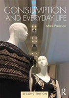 Consumption and Everyday Life | Dr. Mark Paterson