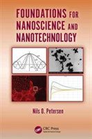 Foundations for Nanoscience and Nanotechnology | Canada) Nils O. (University of Alberta Petersen