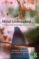 Mind Unmasked | Michael A. Weinstein, Timothy M. Yetman