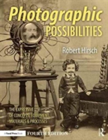 Photographic Possibilities | NY) now director of Light Research in Buffalo Robert (former executive director of CEPA Gallery Hirsch