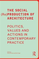 The Social (Re)Production of Architecture |