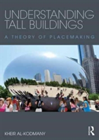 Understanding Tall Buildings | Dr. Kheir Al-Kodmany