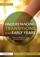 Understanding Transitions in the Early Years | Anne O\'Connor