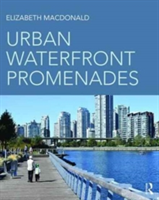 Urban Waterfront Promenades | Elizabeth MacDonald