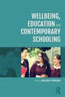 Wellbeing, Education and Contemporary Schooling |