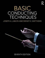 Basic Conducting Techniques | Joseph A. (Wayne State University) Labuta, Wendy K. Matthews