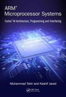 ARM Microprocessor Systems | Muhammad Tahir, Kashif Javed