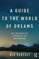 A Guide to the World of Dreams | Denmark) Ole (Jungian psychotherapist Vedfelt