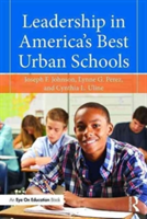 Leadership in America\'s Best Urban Schools | Joseph Johnson, Cynthia Uline, Lynne Perez