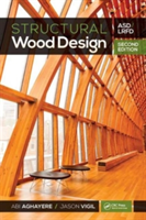 Structural Wood Design - ASD/LRFD, 2nd ed | Abi O. Aghayere, Jason Vigil