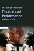 The Routledge Companion to Theatre and Performance | UK)  Paul (University of Kent Allain, UK)  University of London  Jen (Queen Mary Harvie