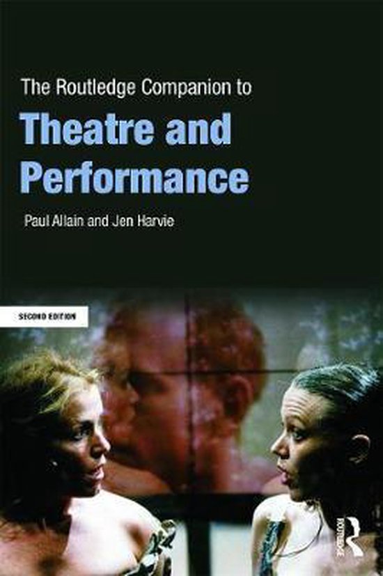 Vezi detalii pentru The Routledge Companion to Theatre and Performance | UK) Paul (University of Kent Allain, UK) University of London Jen (Queen Mary Harvie