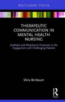 Therapeutic Communication in Mental Health Nursing | USA) Shira (independent practitioner Birnbaum