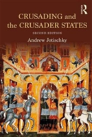 Crusading and the Crusader States | Andrew Jotischky