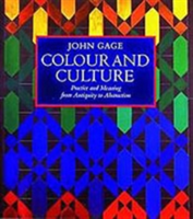 Colour and Culture: Practice and Meaning | John Gage
