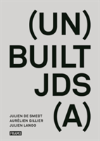 (Un)Built JDS(A) | Julien De Smedt, Aurelien Gillier