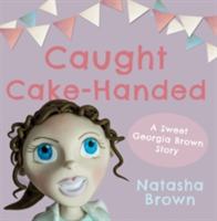 Caught Cake-Handed | Natasha Brown