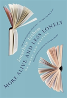 More Alive And Less Lonely | Jonathan Lethem