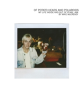 Of Potato Heads And Polaroids | Mike McCready