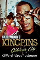 Carl Weber\'s Kingpins: Oklahoma City | Clifford Spud Johnson