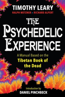 The Psychedelic Experience | Timothy Leary, Ralph Metzner